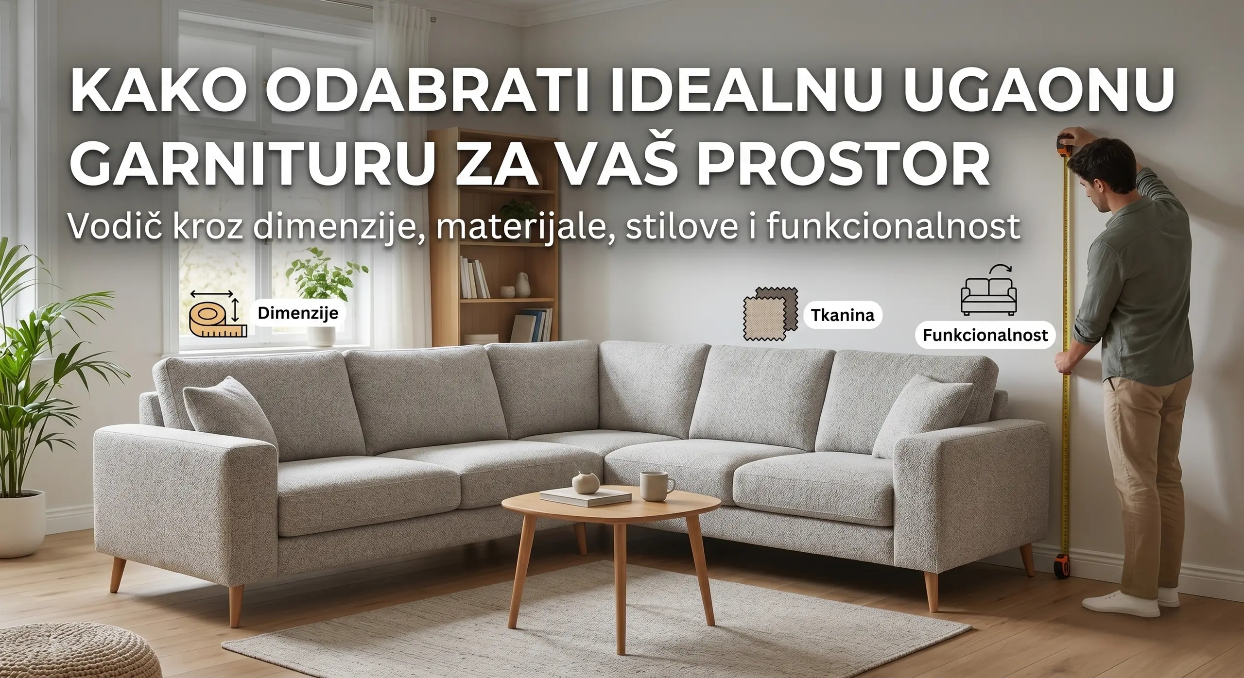 Kako odabrati idealnu ugaonu garnituru za vaš prostor